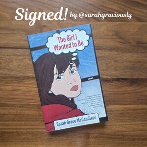 Signed Copy of My Second Novel, THE GIRL I WANTED TO BE
